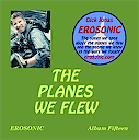 Album 15 - The Planes We Flew